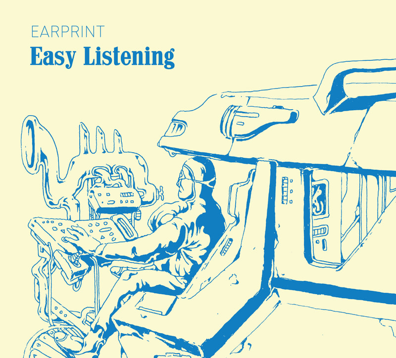 Easy Listening, the second album by the band Earprint, is out fall 2019